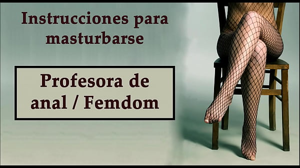 Spanish anal teacher. JOI Femdom. Without hands?